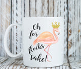 Flamingo coffee mug, oh for flocks sake! (M195)