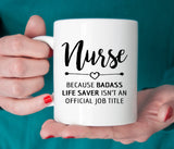 Nurse graduation gift ,Badass lifesaver official job title Nurse mug(M263)