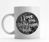 Long distance mug gift - I love you to the moon and back (M110)