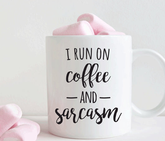 I run on coffee and sarcasm, funny gift for her, coffee lover gift, funny mug, sarcastic mug (M205)