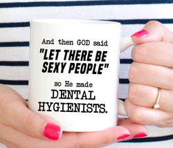 Funny Dental Hygienist Coffee Mug, Gift for Dental Assistant (M276)