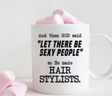 Funny Hair stylist Coffee Mug, Gift for Hairdressers (M280)