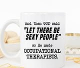 Funny Occupational Therapist Coffee Mug Gift (M285)