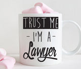 Lawyer gift, trust me I'm a lawyer mug (M254)