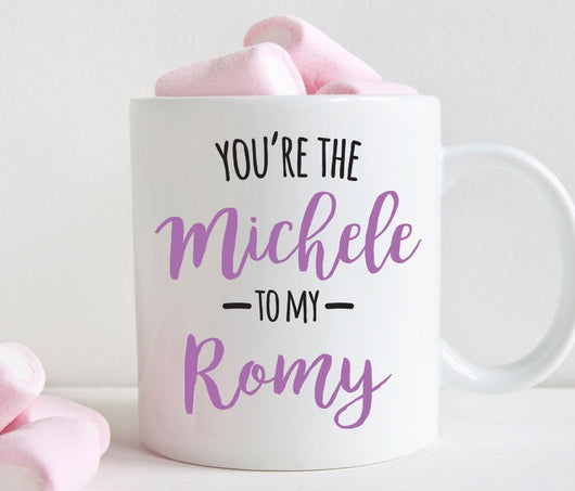 You're the Michele to my Romy coffee mug best friend gift (M389)