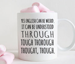 English teacher gift, funny grammar mug, yes English can be weird (M356)