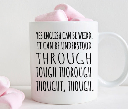 English teacher gift, funny grammar mug, yes English can be weird (M356)
