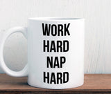 Work hard nap hard mug (M377)