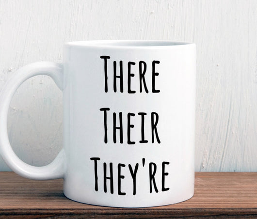 There they're their, grammar mug, english teacher gift (M357)