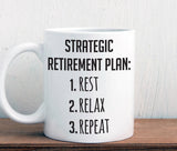 Funny retiree gift, strategic retirement plan coffee mug (M314)