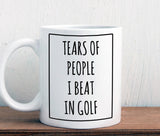 Funny golf gift, tears of people I beat in golf mug, gift for golfer (M333)