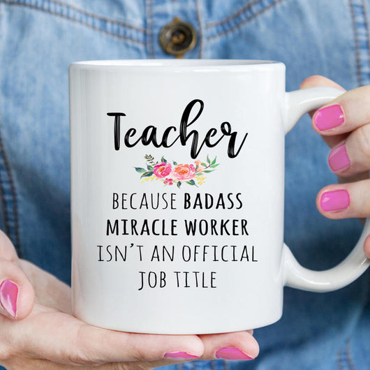 Gift For Teacher, Funny Teacher Appreciation Coffee Mug  (M562)