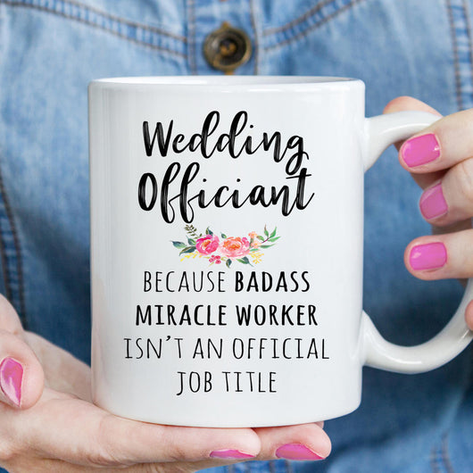 Gift For Wedding Officiant, Funny Wedding Officiant Coffee Mug  (M602)