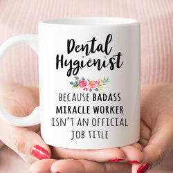 Gift For Dental Hygienist, Funny Dental Coffee Mug  (M601)