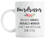 Gift For Hairdresser, Funny Hairdresser Appreciation Coffee Mug  (M577)