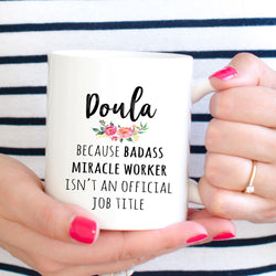Gift For Doula, Funny Doula Appreciation Coffee Mug  (M606)