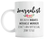 Gift For Journalist, Funny Journalist Appreciation Coffee Mug  (M571)