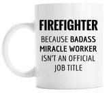 Gift For Firefighter, Funny Fire Fighter Appreciation Coffee Mug  (M561)
