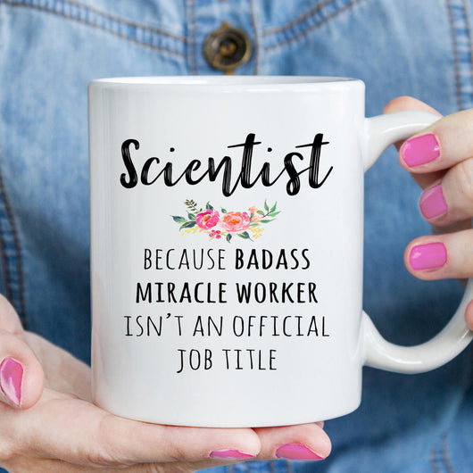 Gift For Female Scientist, Funny Scientist Appreciation Coffee Mug  (M573)