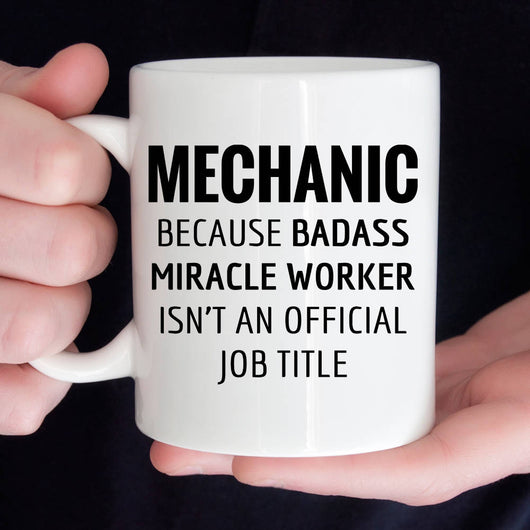 Gift For Mechanic, Funny Mechanic Appreciation Coffee Mug  (M590)