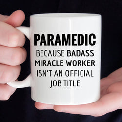 Gift For Paramedic, Funny Paramedic Appreciation Coffee Mug  (M591)