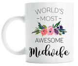 Midwife Gift, World's Most Awesome Midwife mug, Graduation or Appreciation Gift (M613)