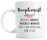 Gift for Receptionist, Funny Receptionist Coffee Mug  (M596)
