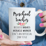 Gift For Preschool Teacher, Funny Preschool Teacher Appreciation Coffee Mug  (M565)