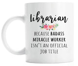 Gift For Librarian, Funny Librarian Appreciation Coffee Mug  (M566)
