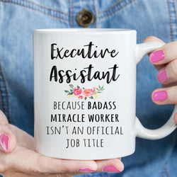 Gift For Executive Assistant, Funny Executive Assistant Coffee Mug  (M597)