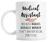 Gift For Medical Assistant, Funny Coffee Mug  (M593)