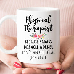 Gift For Physical Therapist, Funny Physical Therapy Coffee Mug  (M604)