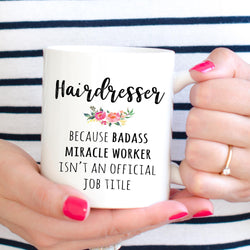 Gift For Hairdresser, Funny Hairdresser Appreciation Coffee Mug  (M577)