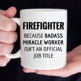 Gift For Firefighter, Funny Fire Fighter Appreciation Coffee Mug  (M561)
