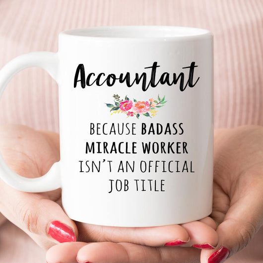 Gift For Accountant, Funny Accountant Coffee Mug  (M1128)