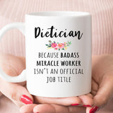 Gift For Dietician, Funny Dietician Coffee Mug  (M1126)