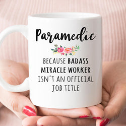 Gift For Paramedic, Funny Paramedic Coffee Mug, Graduation Gift  (M1130)